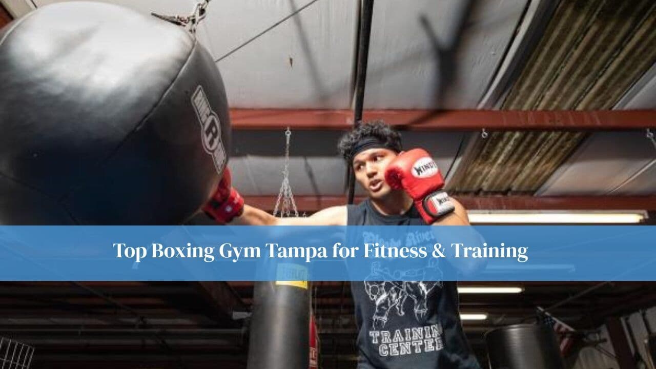 Top Boxing Gym Tampa for Fitness & Training
