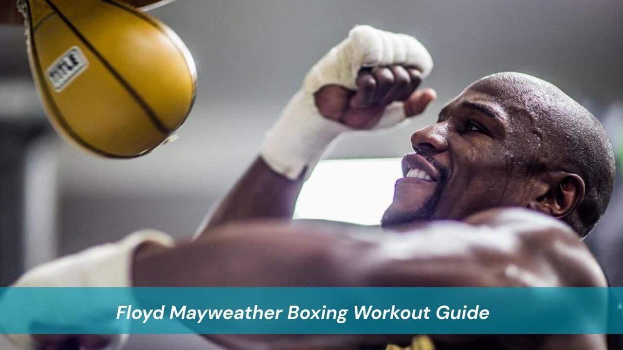 Floyd Mayweather Boxing Workout Guide