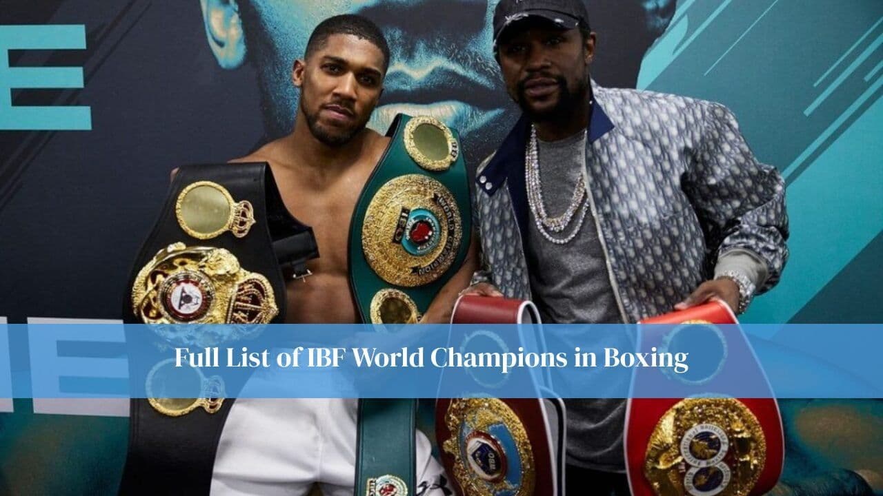 Full List of IBF World Champions in Boxing