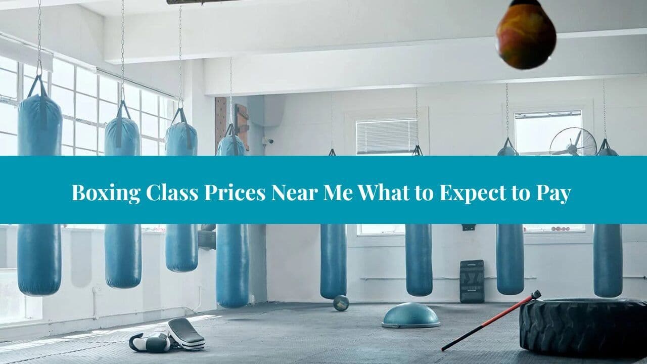Boxing Class Prices Near Me What to Expect to Pay