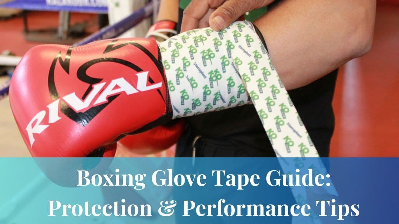 Boxing Glove Tape Guide: Protection & Performance Tips