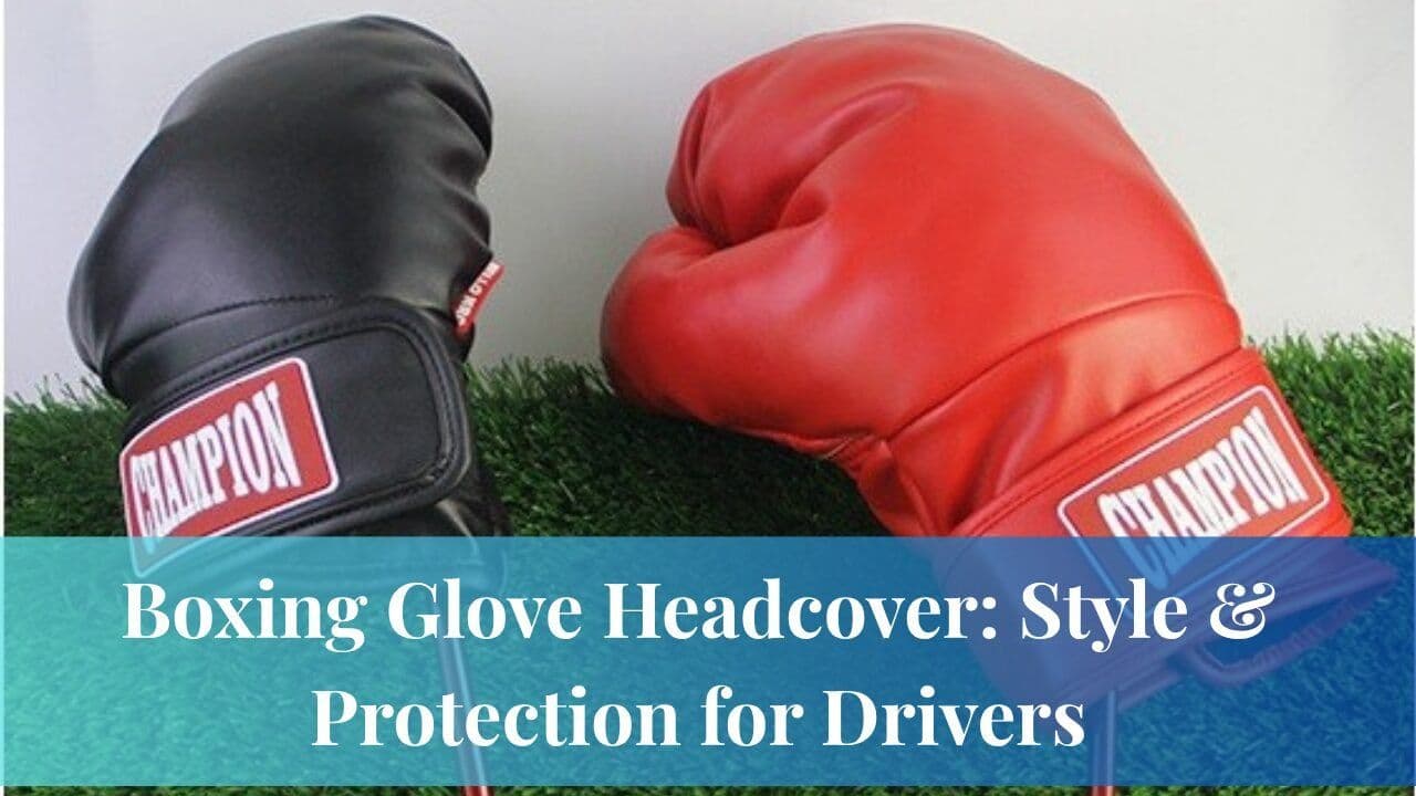 Boxing Glove Headcover: Style & Protection for Drivers