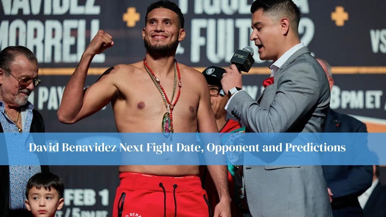 David Benavidez Next Fight Date, Opponent and Predictions