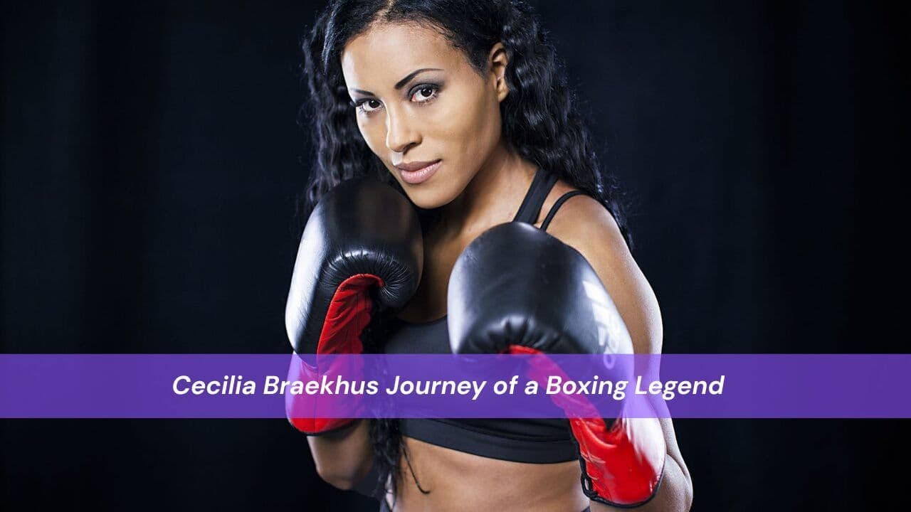 Cecilia Braekhus Journey of a Boxing Legend