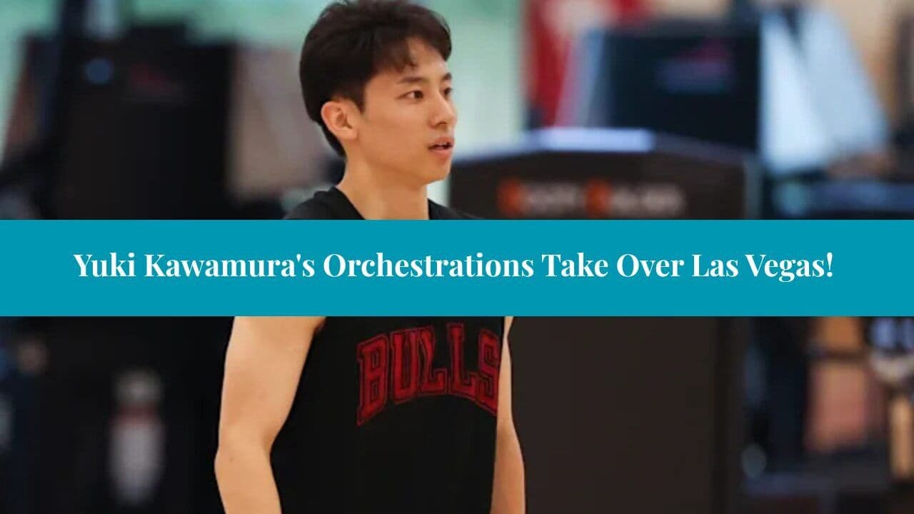 Yuki Kawamura’s Orchestrations Take Over Las Vegas!