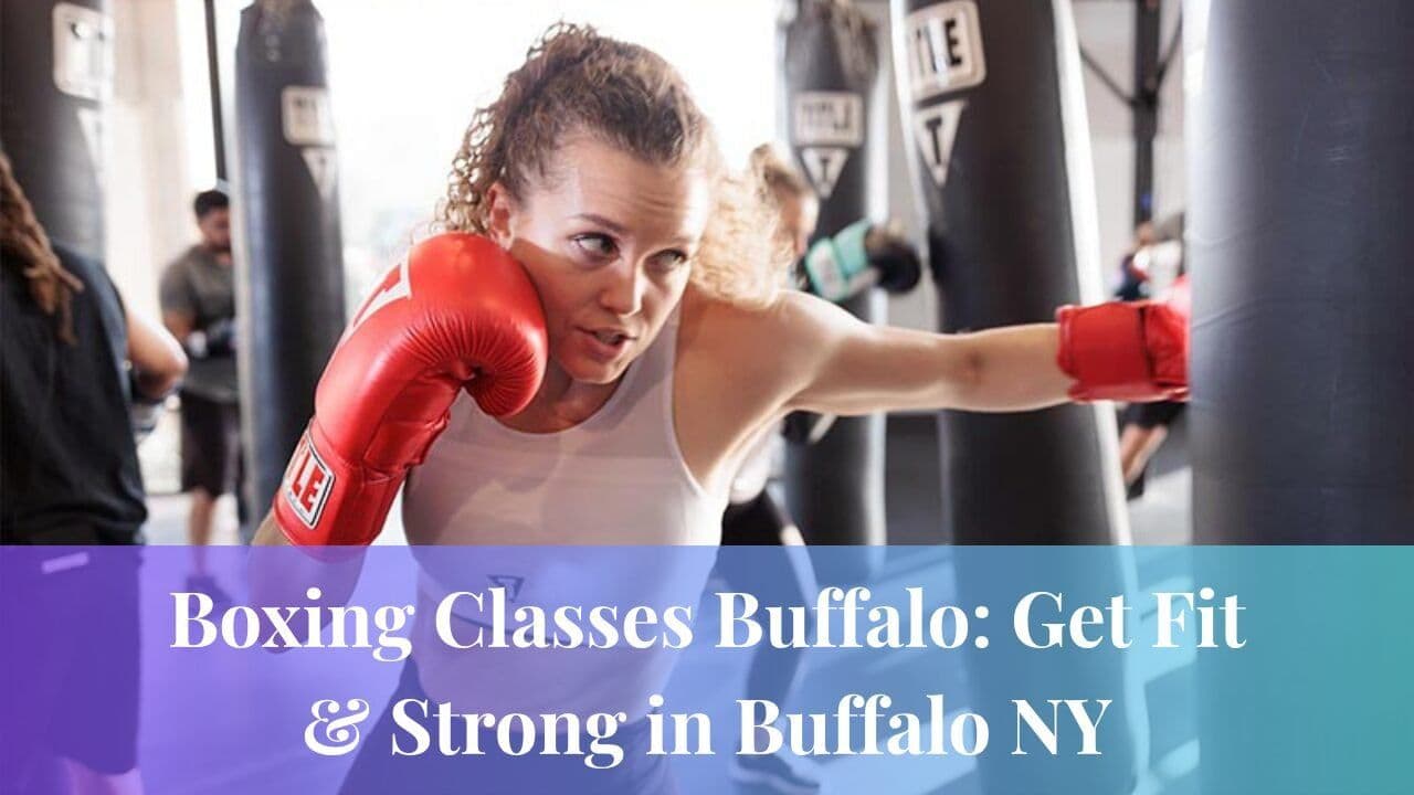 Boxing Classes Buffalo: Get Fit & Strong in Buffalo NY
