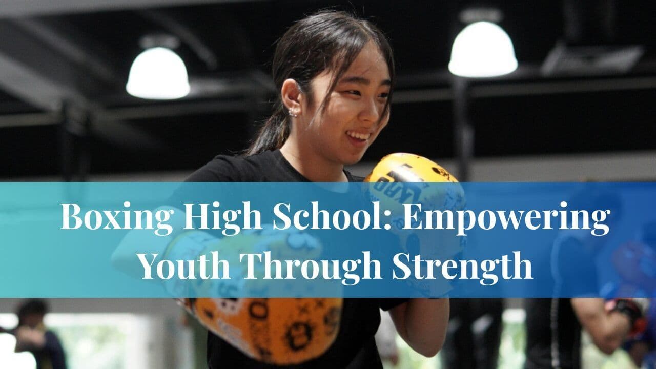 Boxing High School: Empowering Youth Through Strength