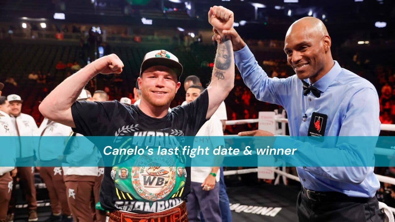 Canelo’s last fight date & winner