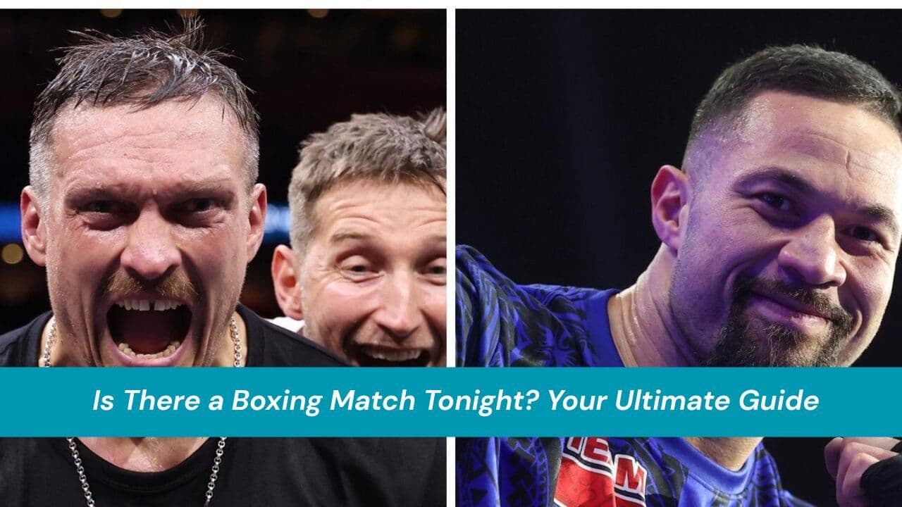 Is There a Boxing Match Tonight? Your Ultimate Guide