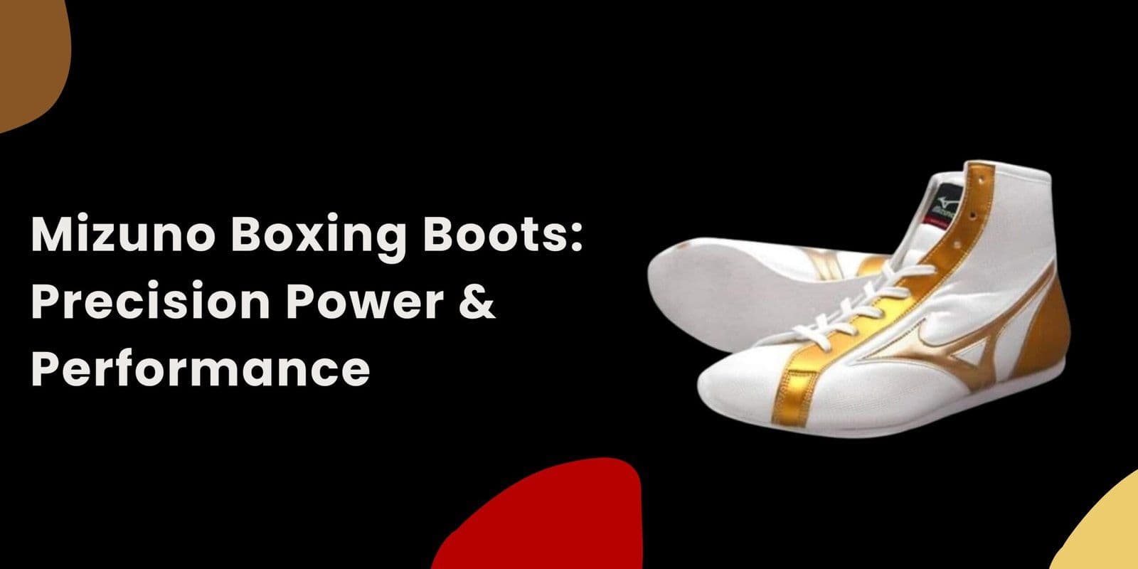 Mizuno Boxing Boots: Precision Power & Performance