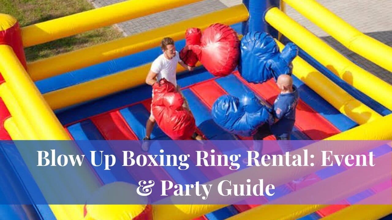 Blow Up Boxing Ring Rental: Event & Party Guide