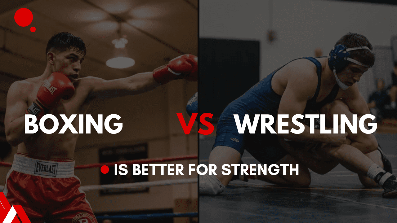 Boxing vs Wrestling Is Better for Strength