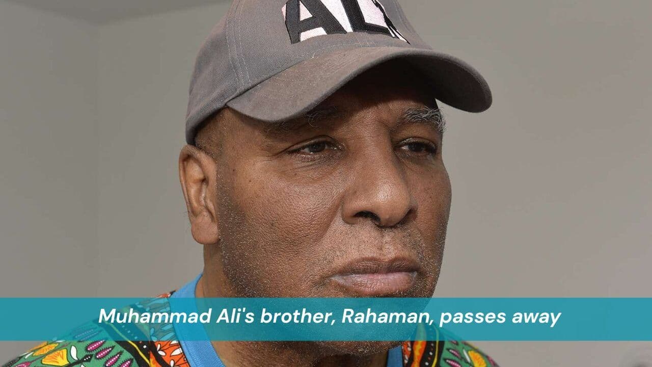 Muhammad Ali's brother, Rahaman, passes away