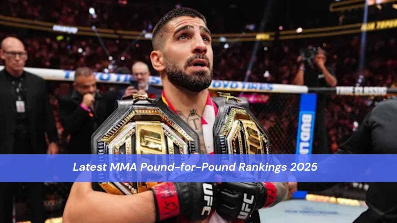 Latest MMA Pound-for-Pound Rankings 2025