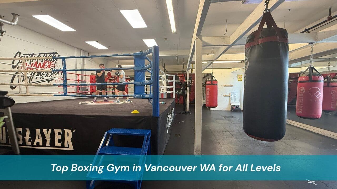 Top Boxing Gym in Vancouver WA for All Levels