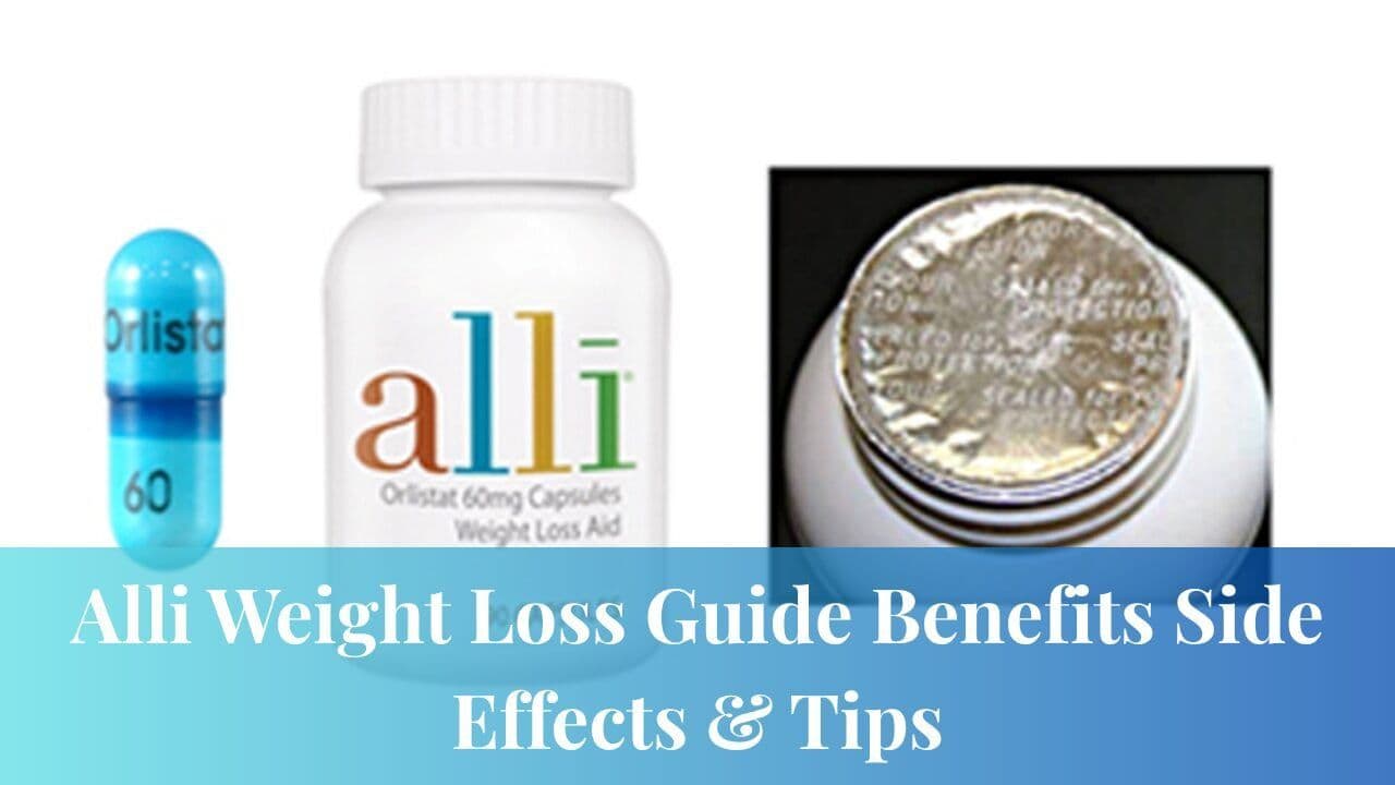 Alli Weight Loss Guide Benefits Side Effects