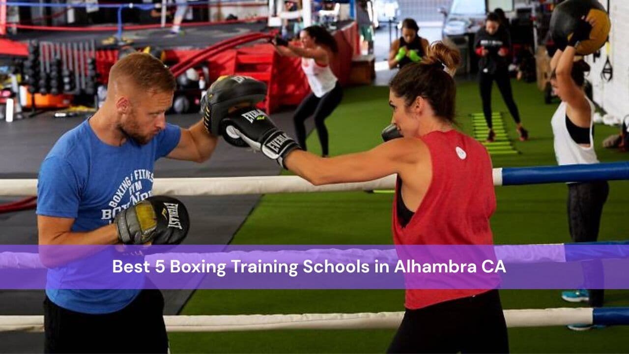 Best 5 Boxing Training Schools in Alhambra CA
