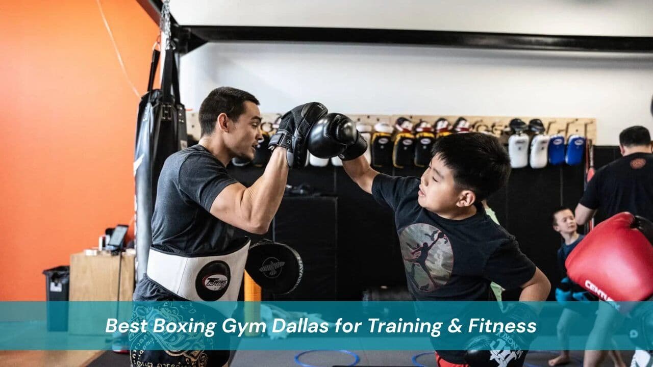 Best Boxing Gym Dallas for Training & Fitness