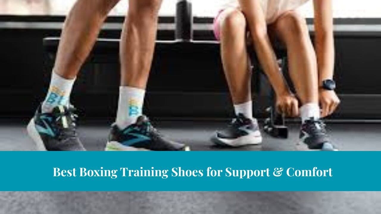 Best Boxing Training Shoes for Support & Comfort