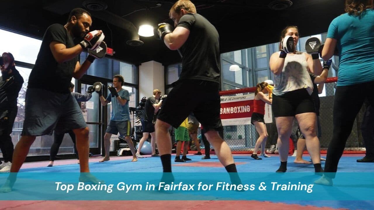Top Boxing Gym in Fairfax for Fitness & Training