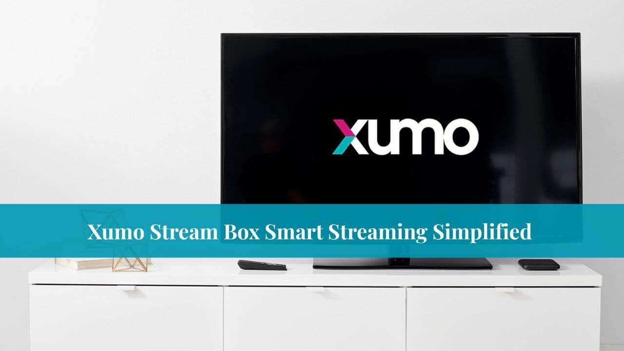 Xumo Stream Box Smart Streaming Simplified