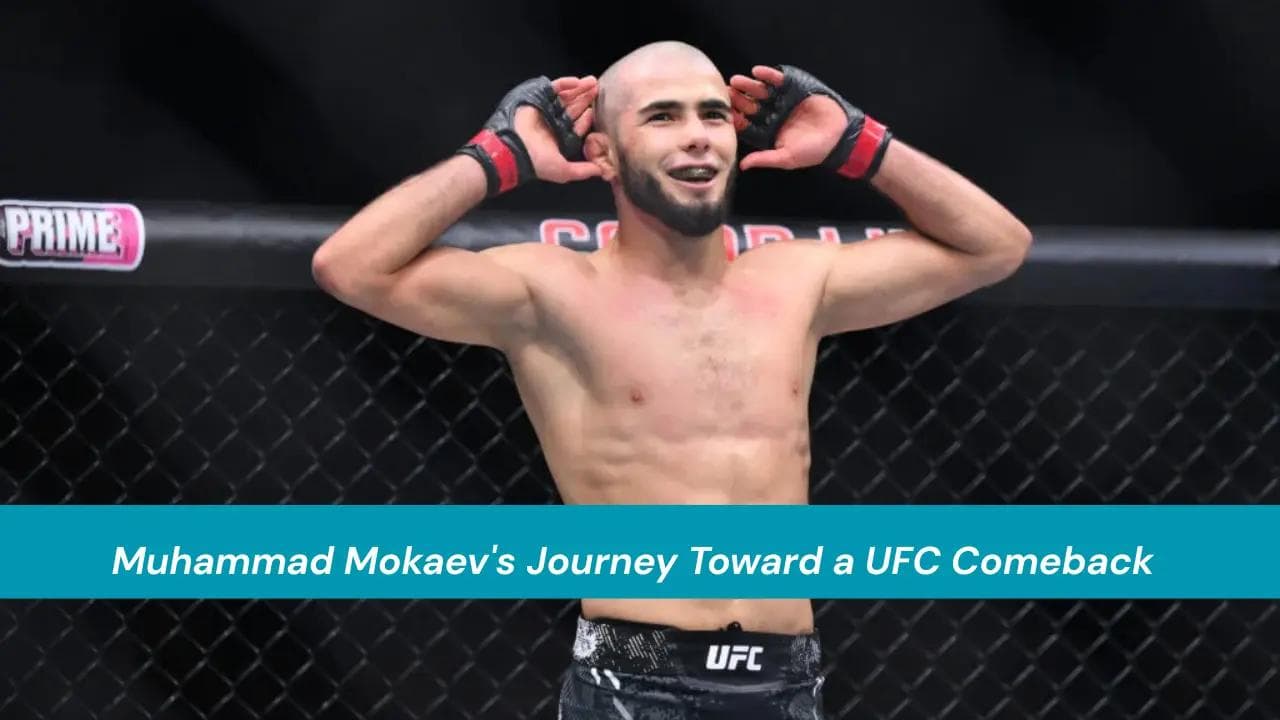Muhammad Mokaev's Journey Toward a UFC Comeback