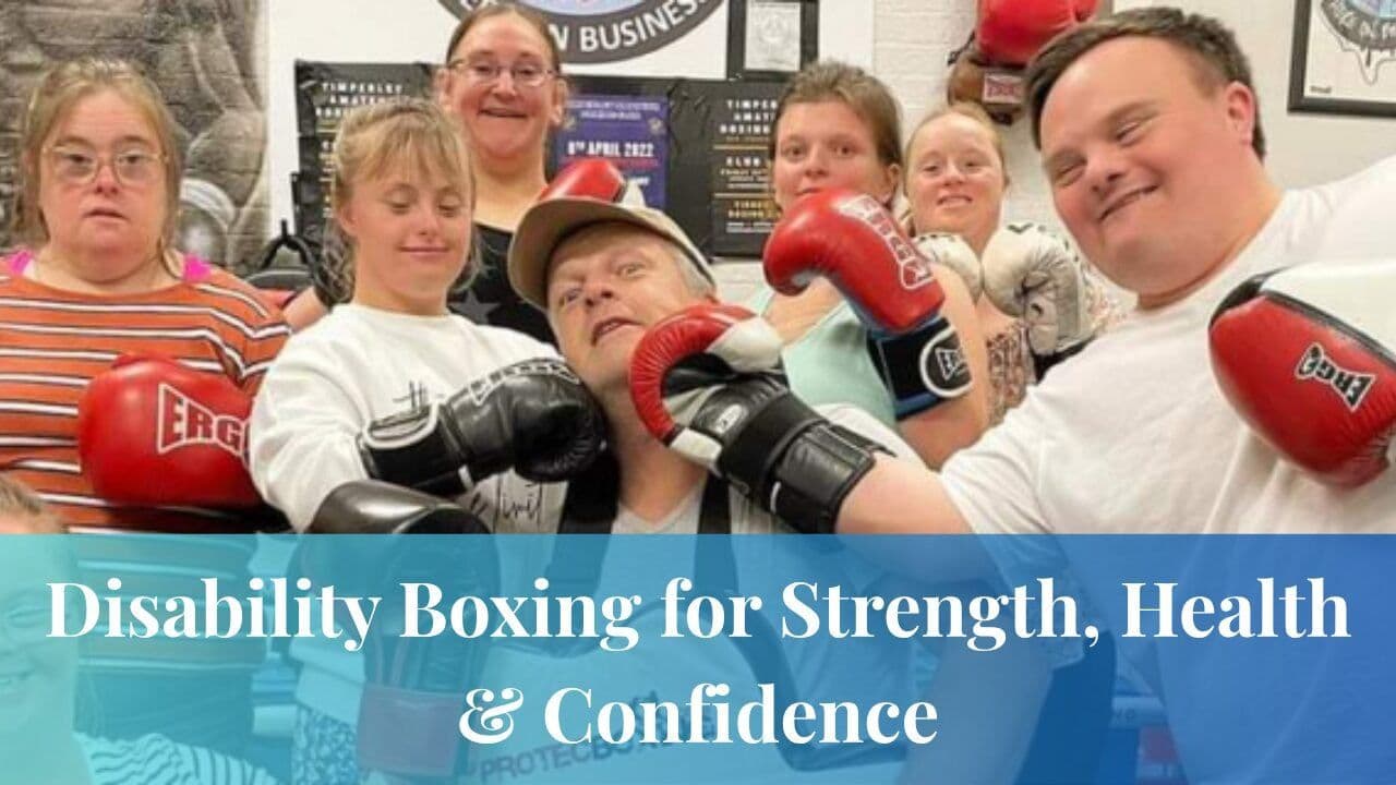Disability Boxing for Strength Health & Confidence