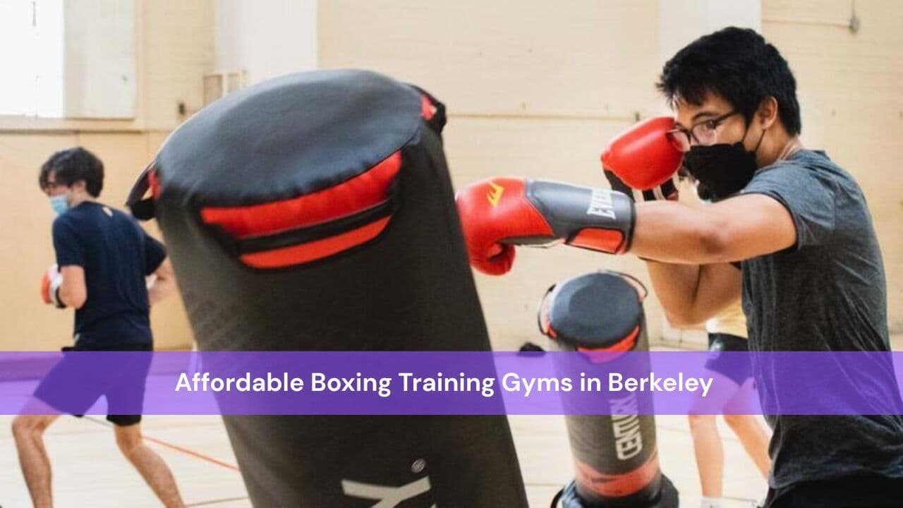 Affordable Boxing Training Gyms in Berkeley