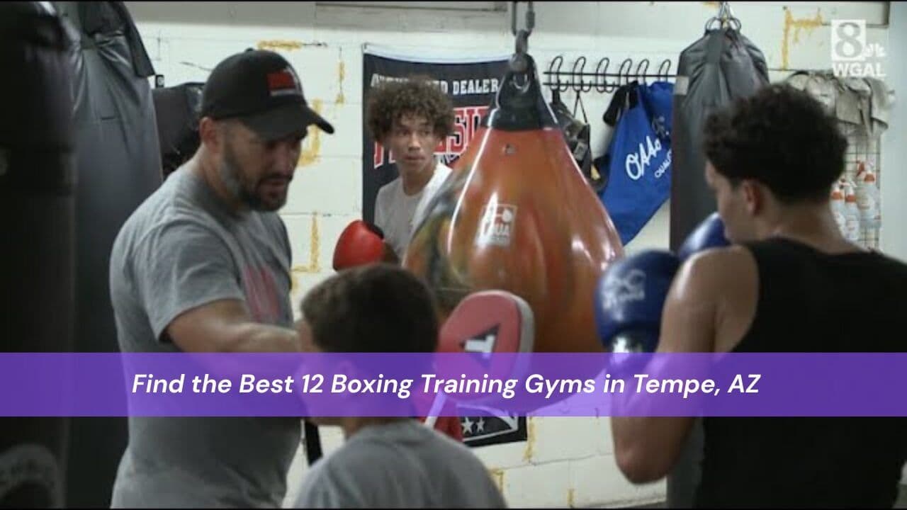 Find the Best 12 Boxing Training Gyms in Tempe, AZ