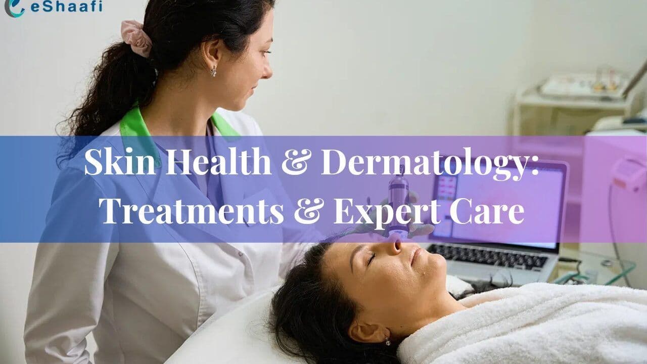 Skin Health & Dermatology: Treatments & Expert Care
