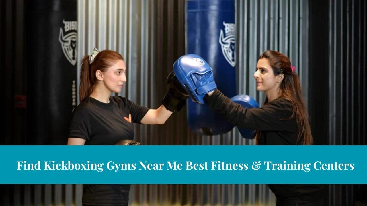Find Kickboxing Gyms Near Me Best Fitness & Training Centers