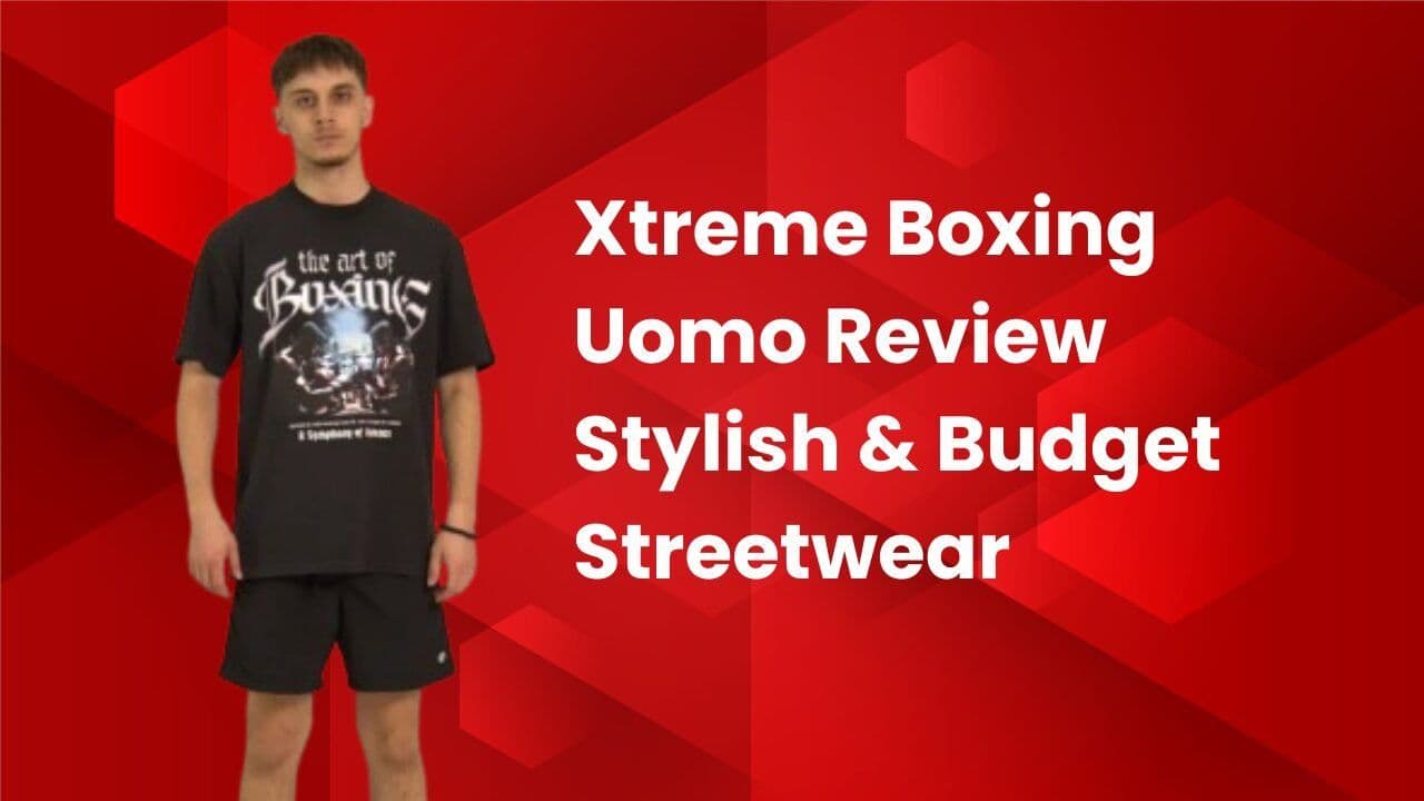 Xtreme Boxing Uomo Review Stylish & Budget Streetwear