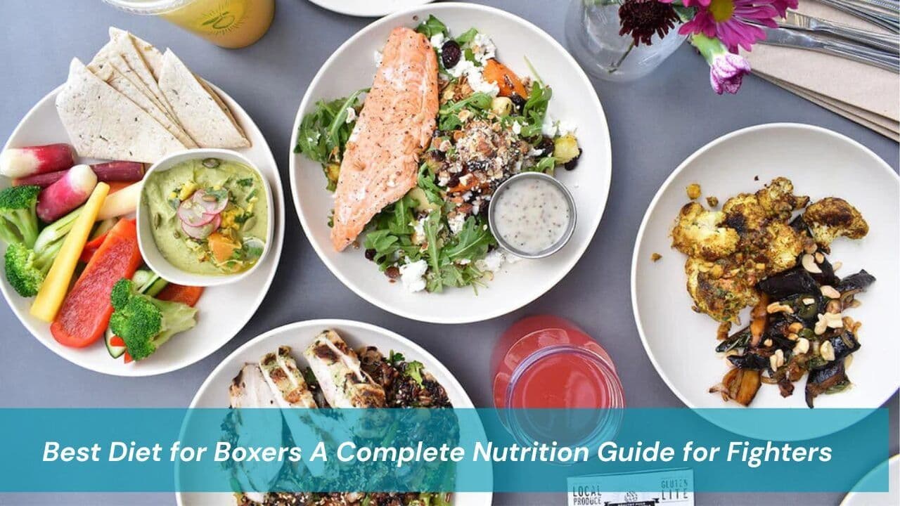 Best Diet for Boxers A Complete Nutrition Guide for Fighters