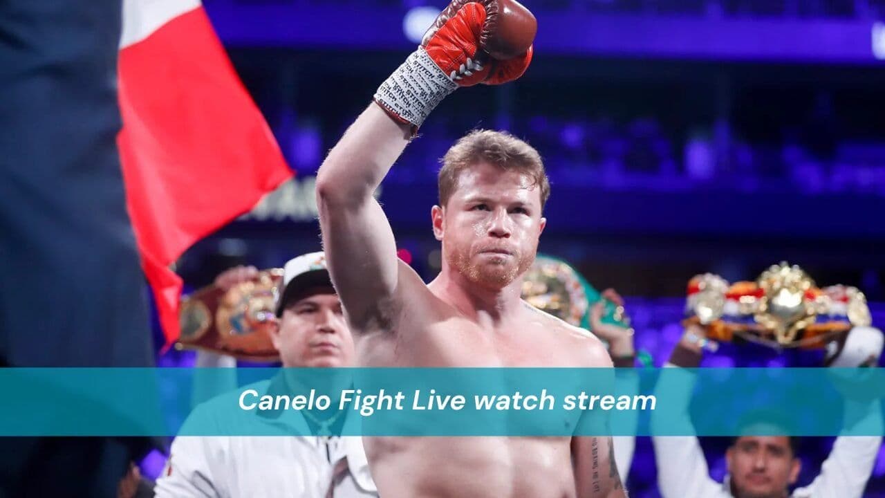 Canelo Fight Live watch stream