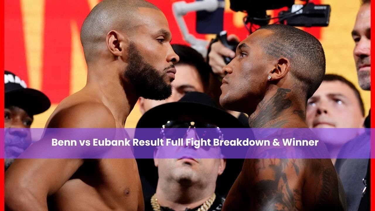 Benn vs Eubank Results Full Fight Breakdown & Winner