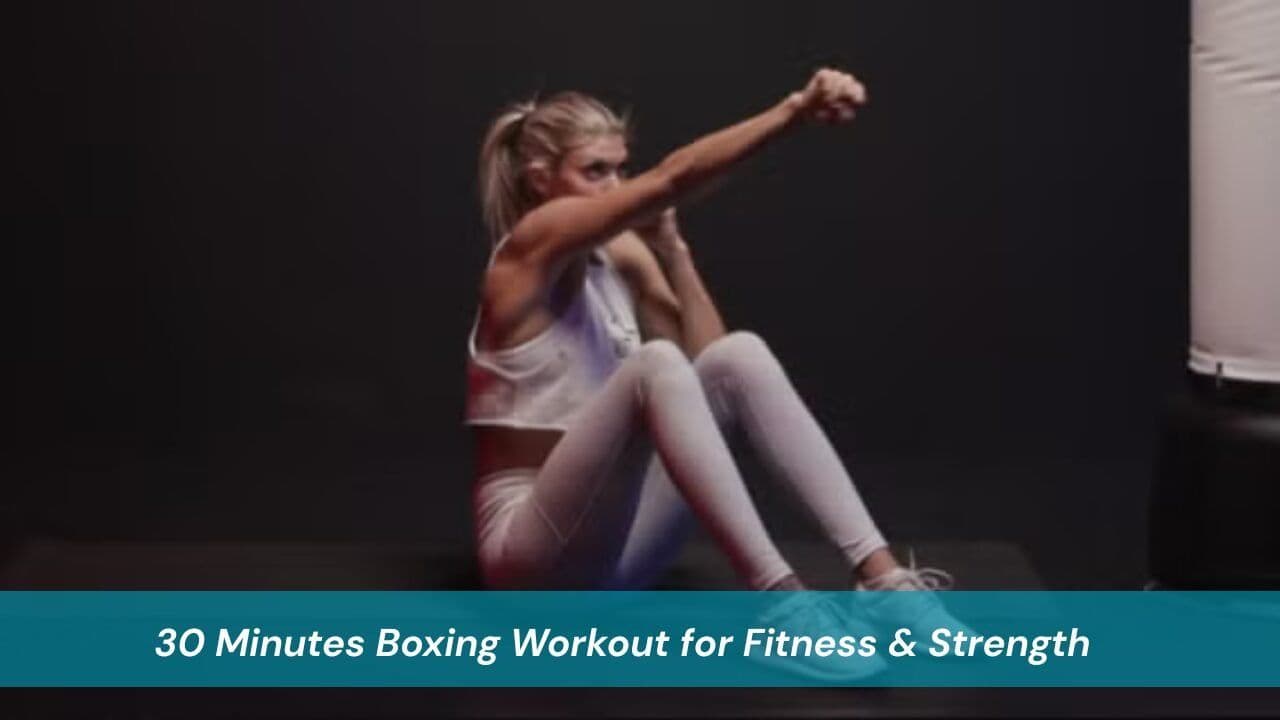 30 Minutes Boxing Workout for Fitness & Strength