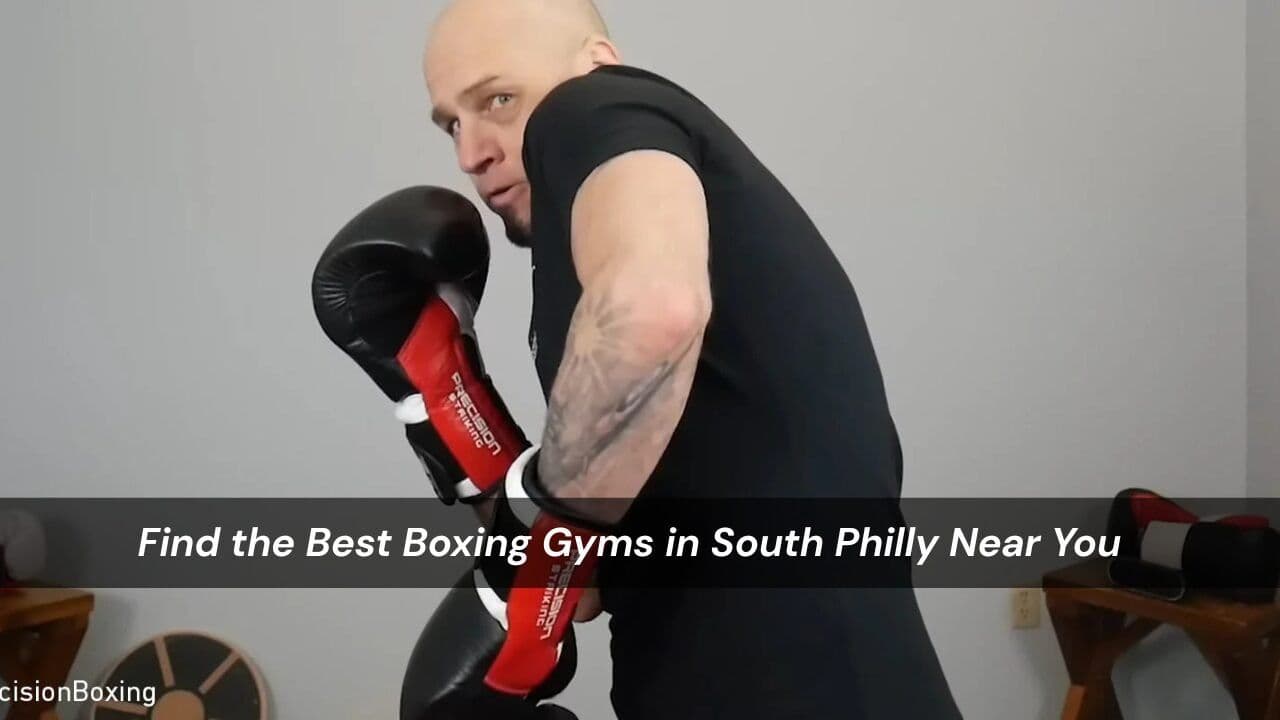 Find the Best Boxing Gyms in South Philly Near You