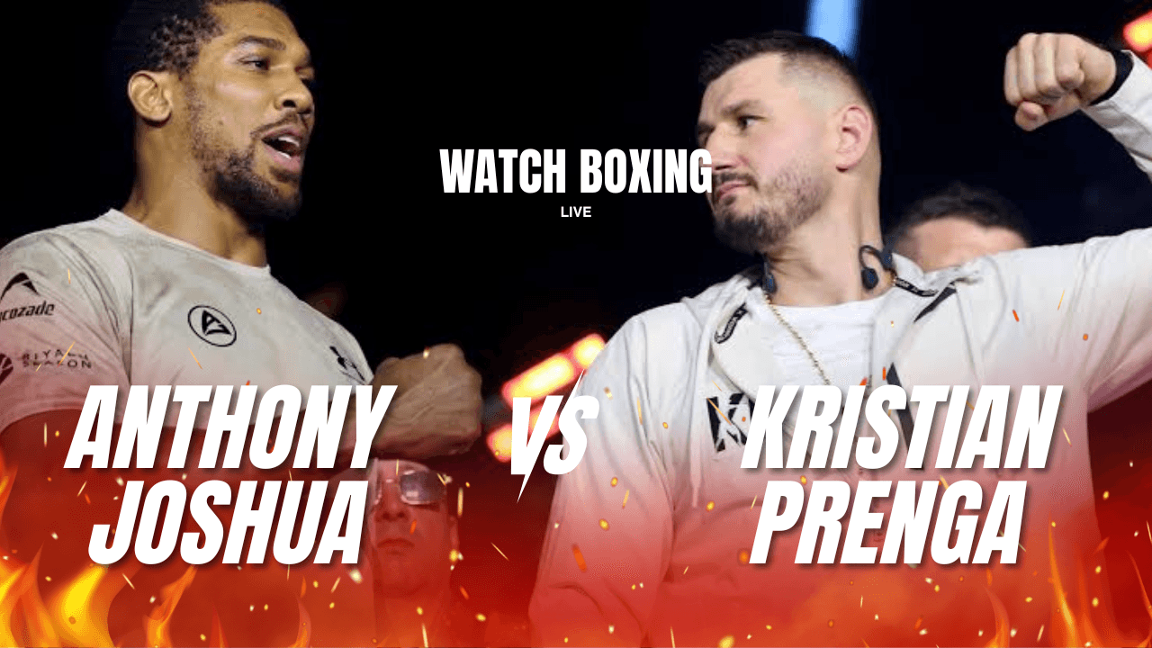 How to Watch Anthony Joshua vs Kristian Prenga Boxing Live
