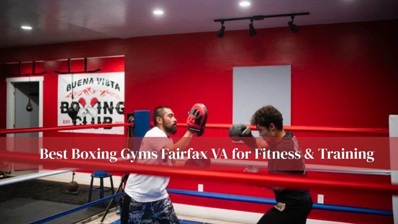 Best Boxing Gyms Fairfax VA for Fitness & Training