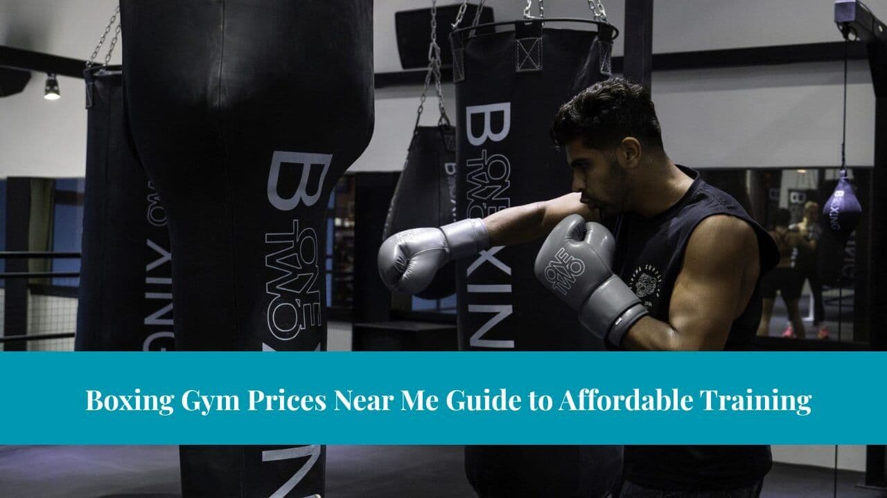 Boxing Gym Prices Near Me Guide to Affordable Training