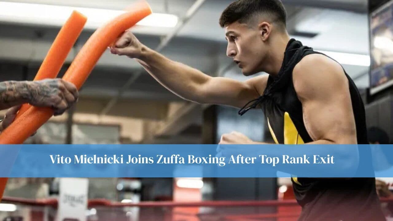 Vito Mielnicki Joins Zuffa Boxing After Top Rank Exit