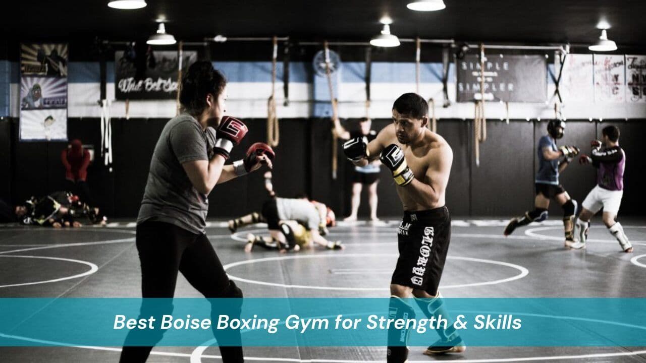Best Boise Boxing Gym for Strength & Skills