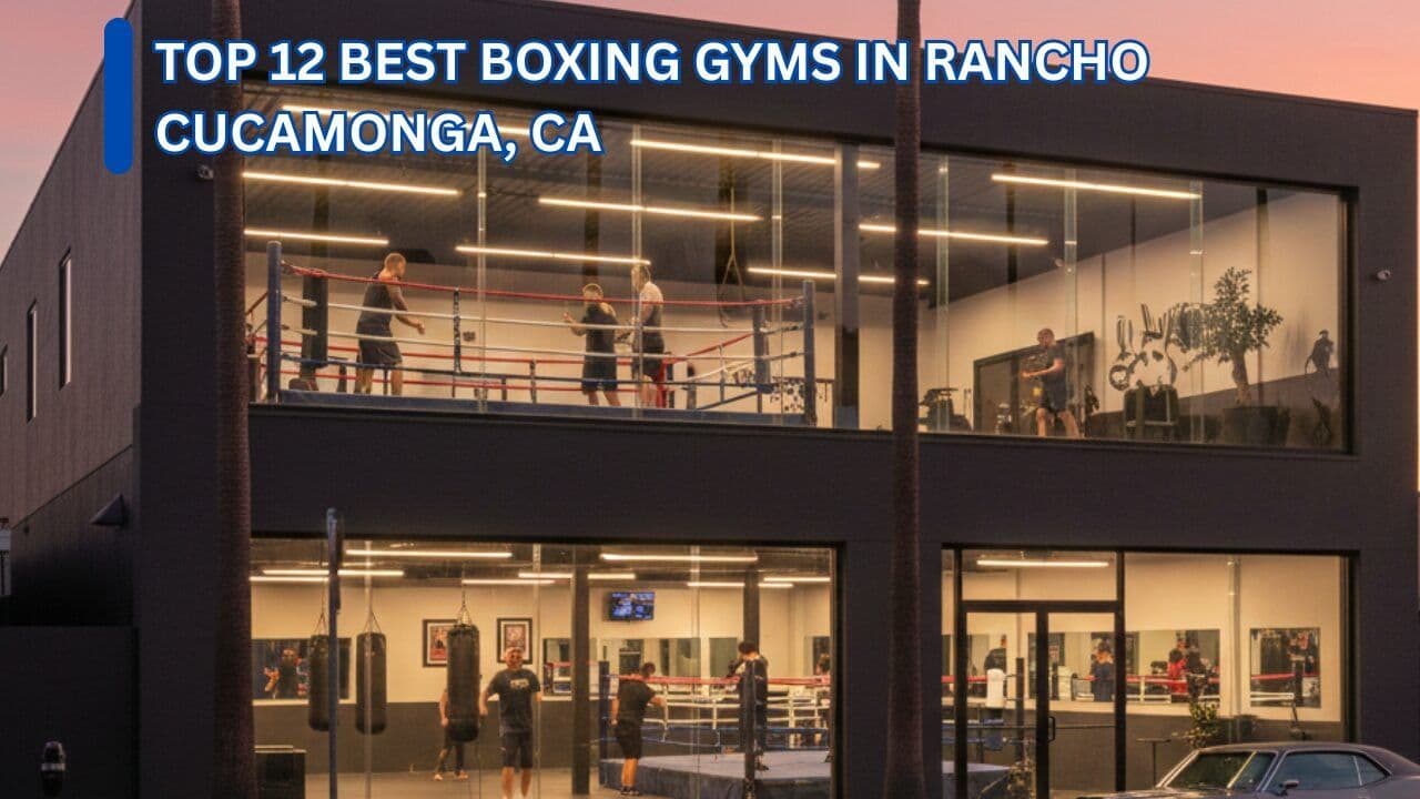 Top 12 Best Boxing Gyms in Rancho Cucamonga, CA