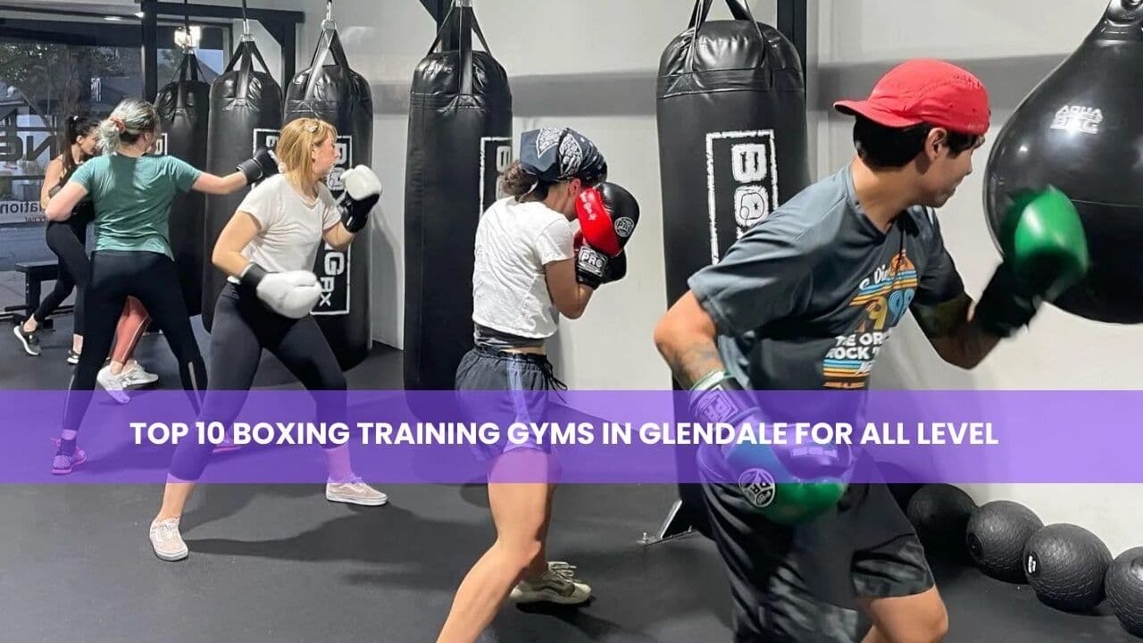 Top 10 Boxing Training gyms in Glendale For All Level