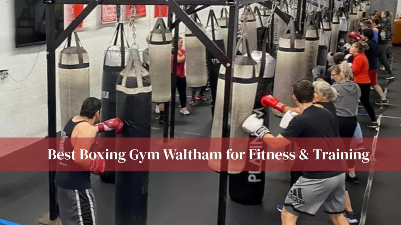 Best Boxing Gym Waltham for Fitness & Training
