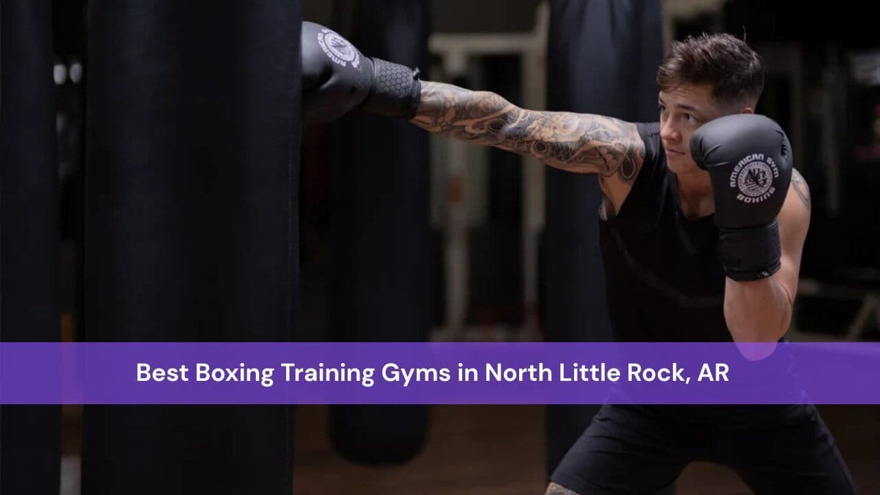 Best Boxing Training Gyms in North Little Rock, AR