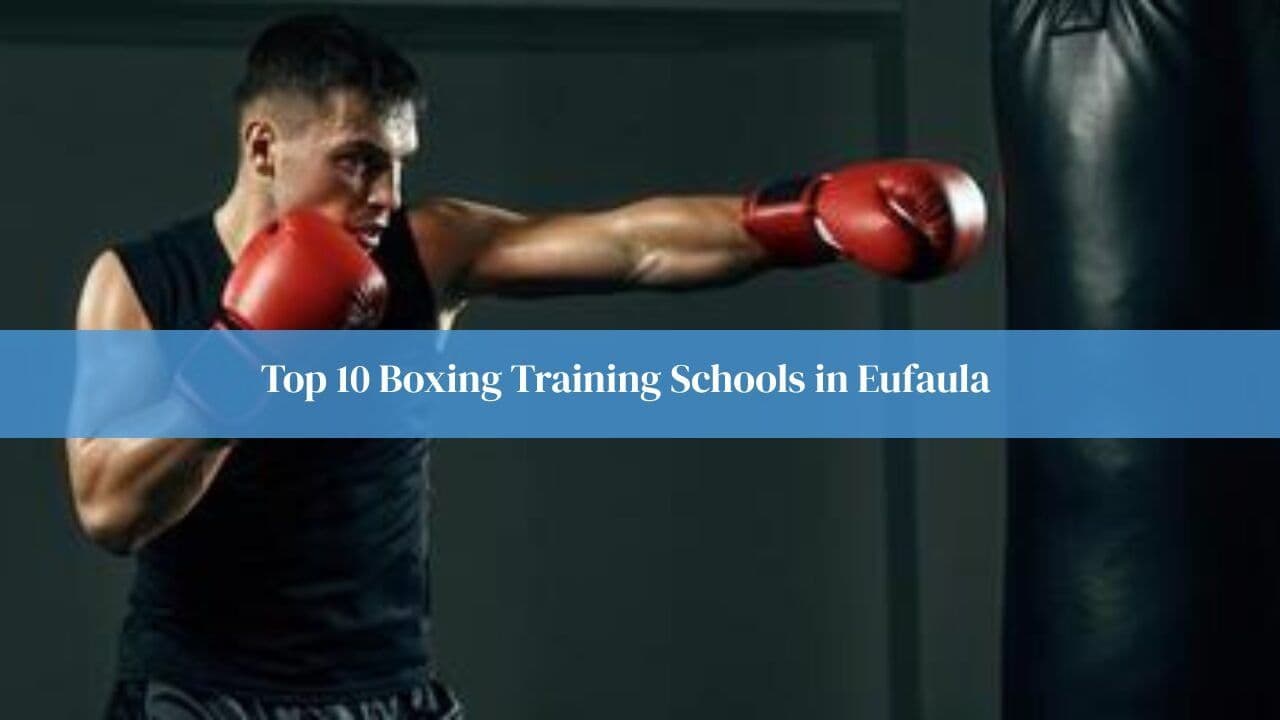Top 10 Boxing Training Schools in Eufaula