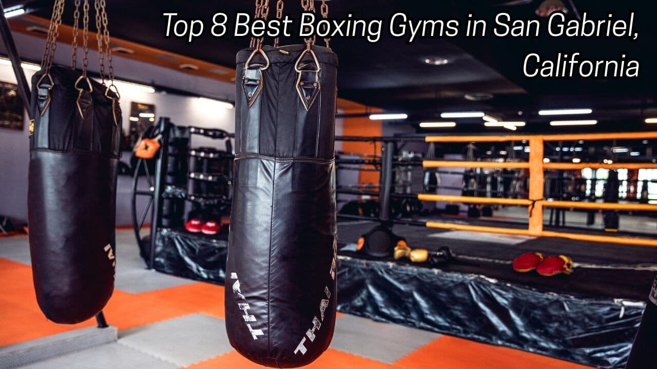 Top 8 Best Boxing Gyms in San Gabriel, California