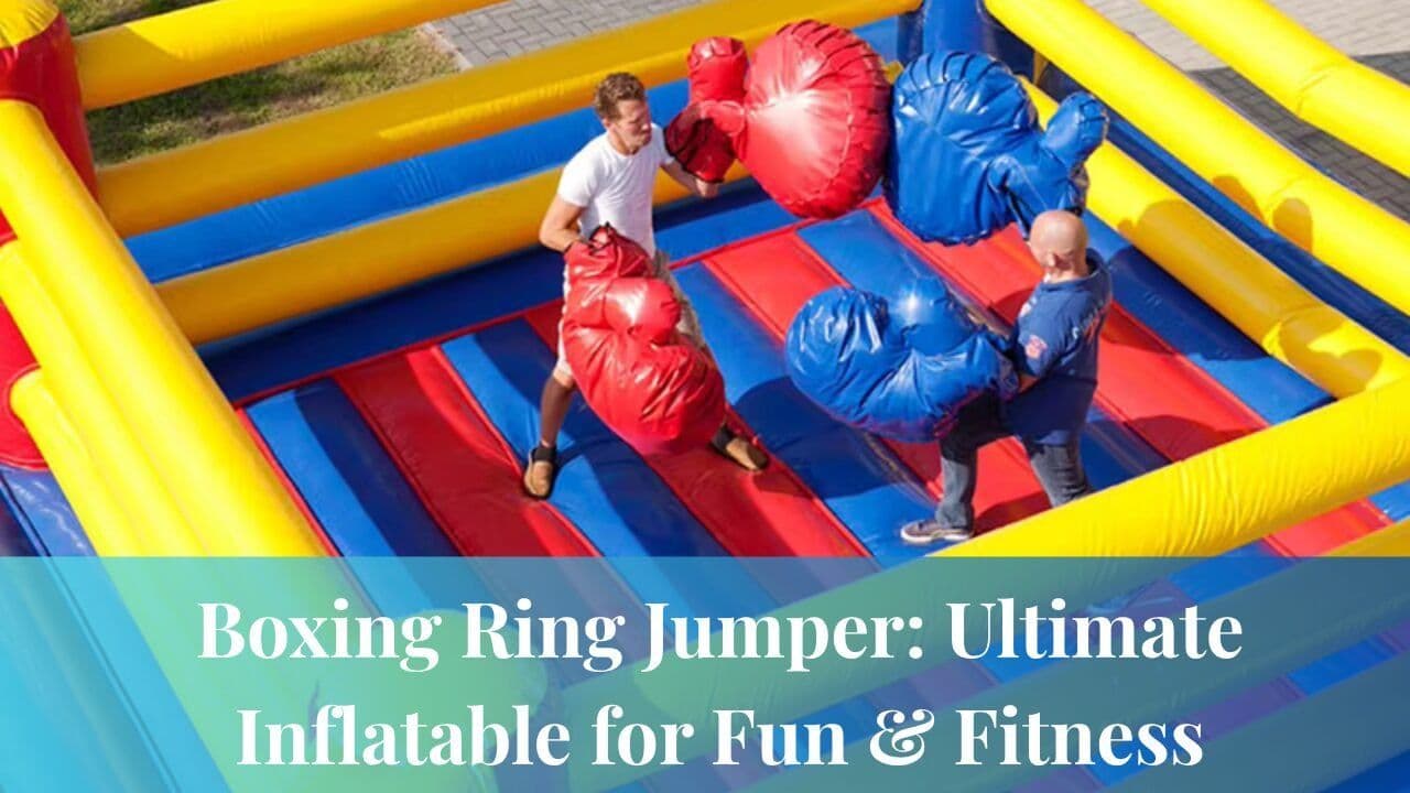 Boxing Ring Jumper: Ultimate Inflatable for Fun & Fitness