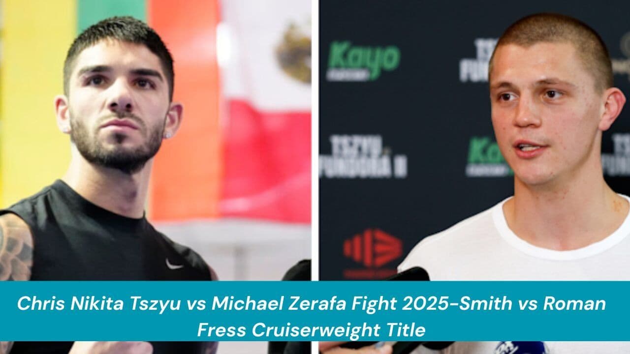 Nikita Tszyu vs Michael Zerafa Fight 2025